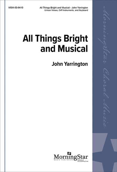All Things Bright And Musical
