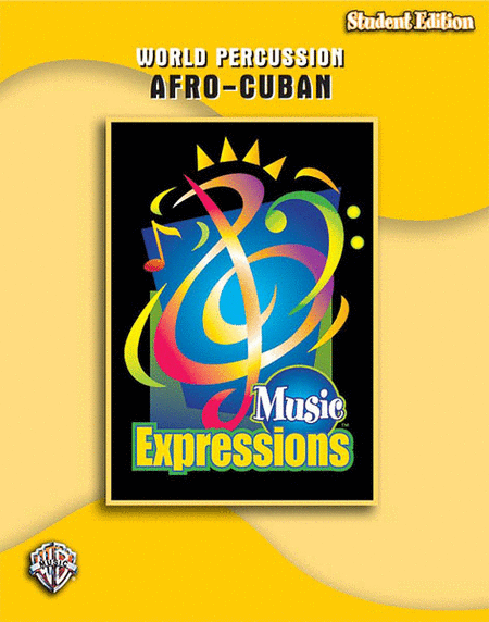 Music Expressions[TM] Grade 6 (Middle School 1): Afro-Cuban Percussion (Student Edition)