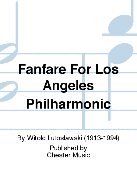 Fanfare For Los Angeles Philharmonic