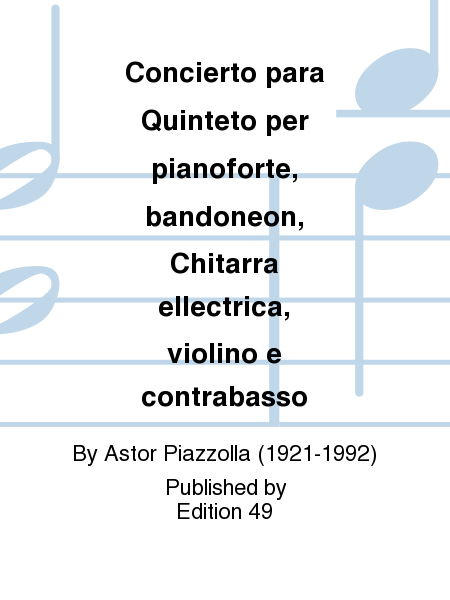 Concierto para Quinteto per pianoforte, bandoneon, Chitarra ellectrica, violino e contrabasso