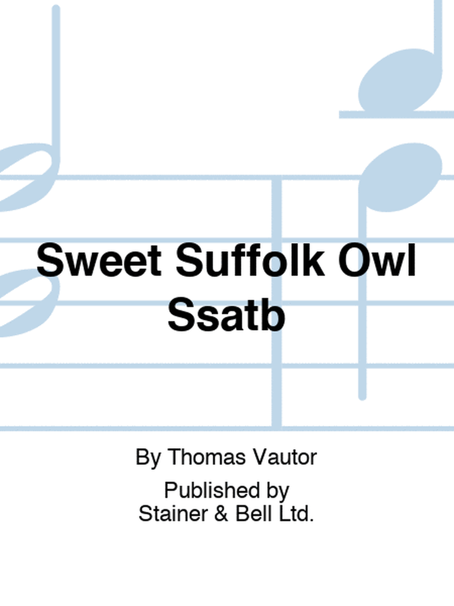 Sweet Suffolk Owl Ssatb