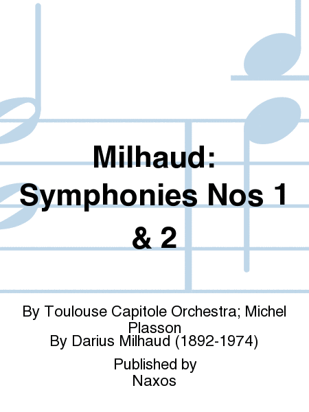 Milhaud: Symphonies Nos 1 & 2
