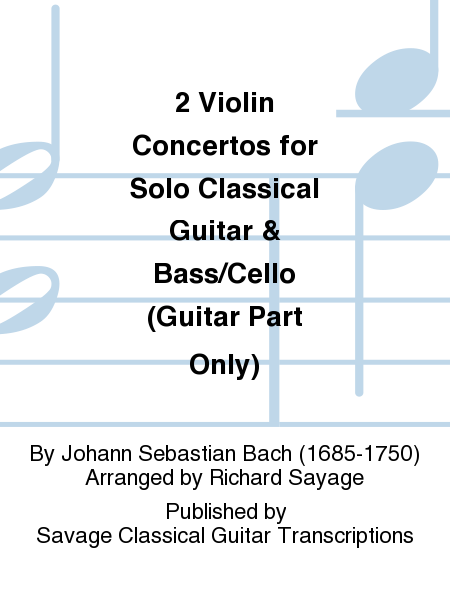 2 Violin Concertos for Solo Classical Guitar & Bass/Cello (Guitar Part Only)
