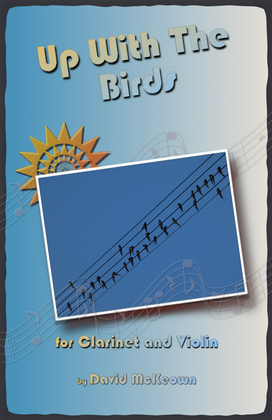 Book cover for Up With The Birds, for Clarinet and Violin Duet
