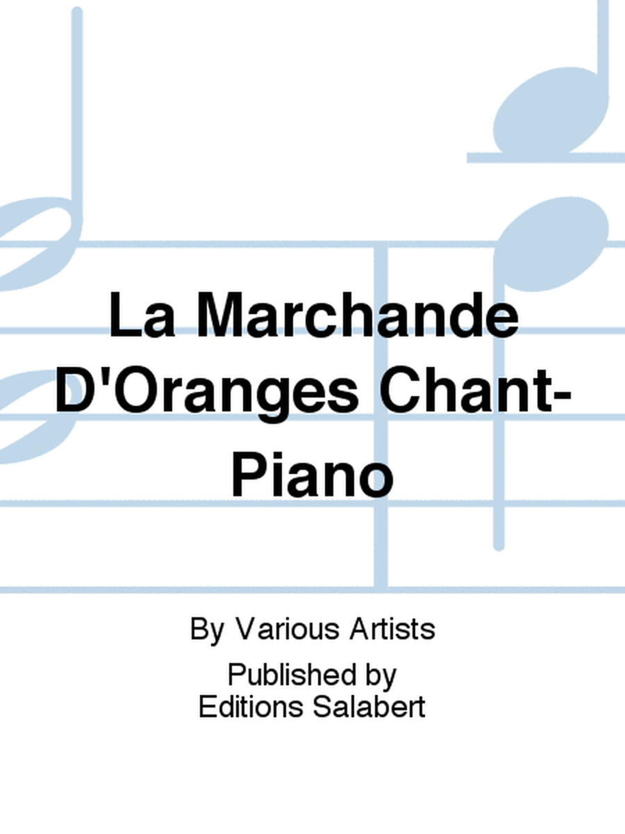 La Marchande D'Oranges Chant-Piano