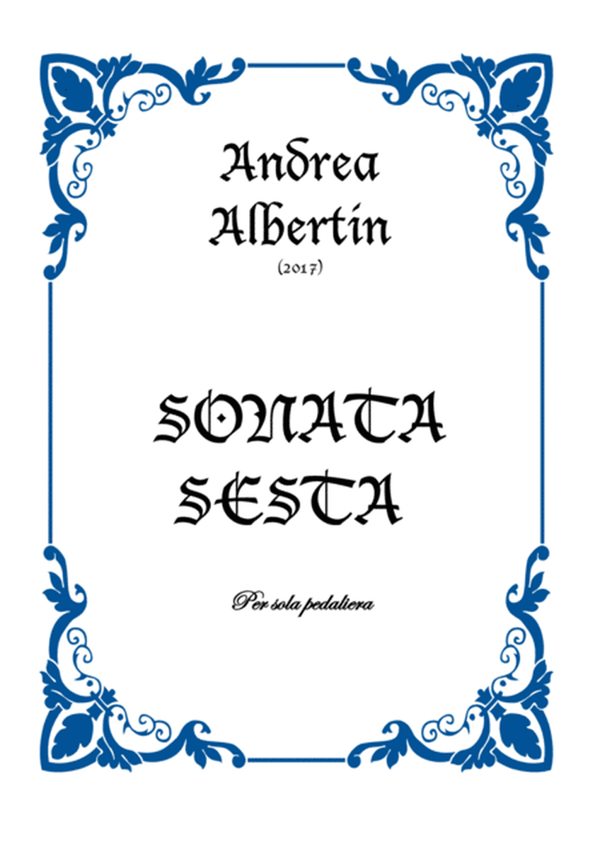 Sonata Sesta, for solo pedal