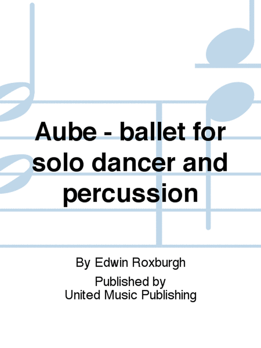 Aube - ballet for solo dancer and percussion