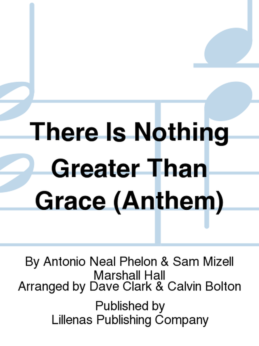 There Is Nothing Greater Than Grace (Anthem) image number null