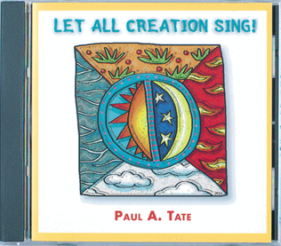 Let All Creation Sing CD