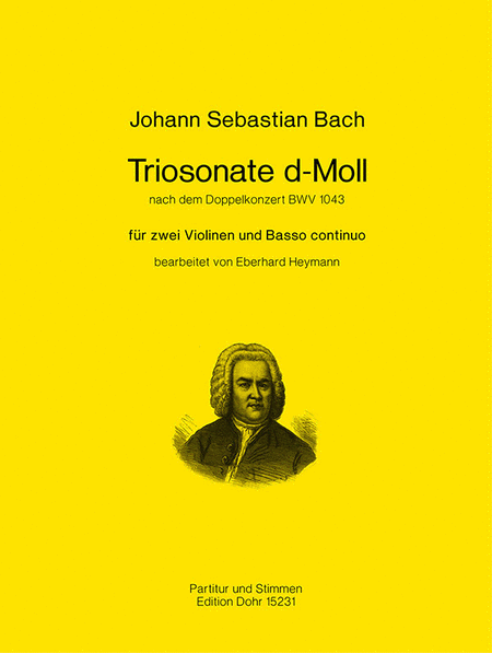 Triosonate für zwei Violinen und Basso continuo d-Moll (nach dem Doppelkonzert BWV 1043 bearbeitet)