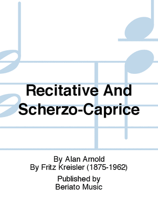 Recitative And Scherzo-Caprice