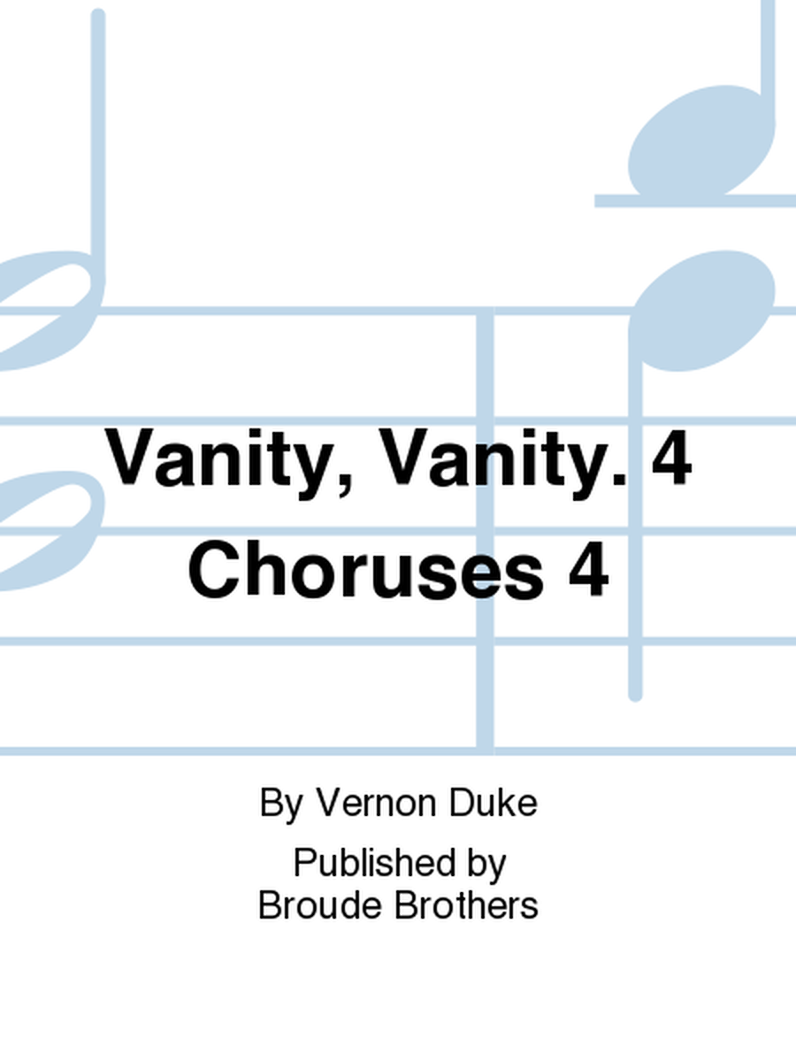 Vanity, Vanity. 4 Choruses 4