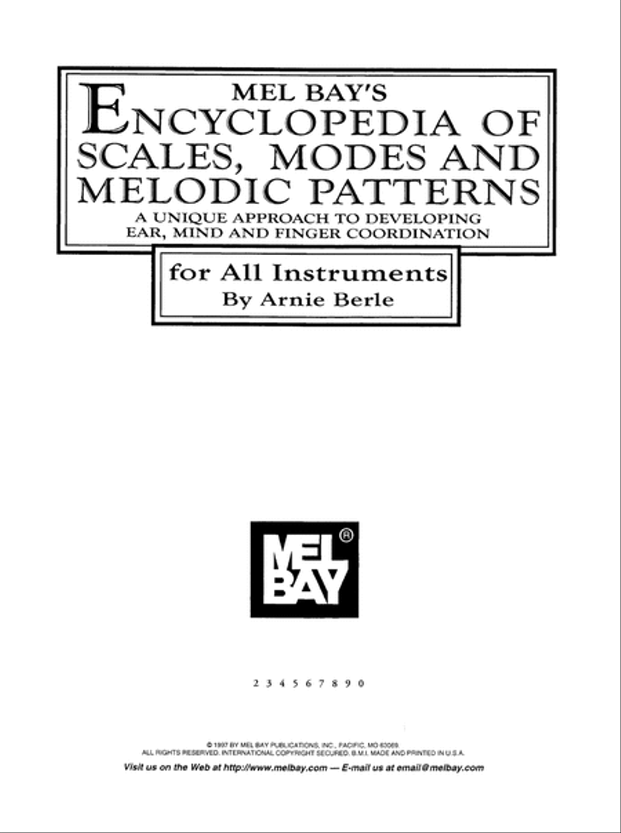 Encyclopedia of Scales, Modes & Melodic Patterns-A Unique Approach to Developing Ear, Mind and Finger Coordination for all Instruments