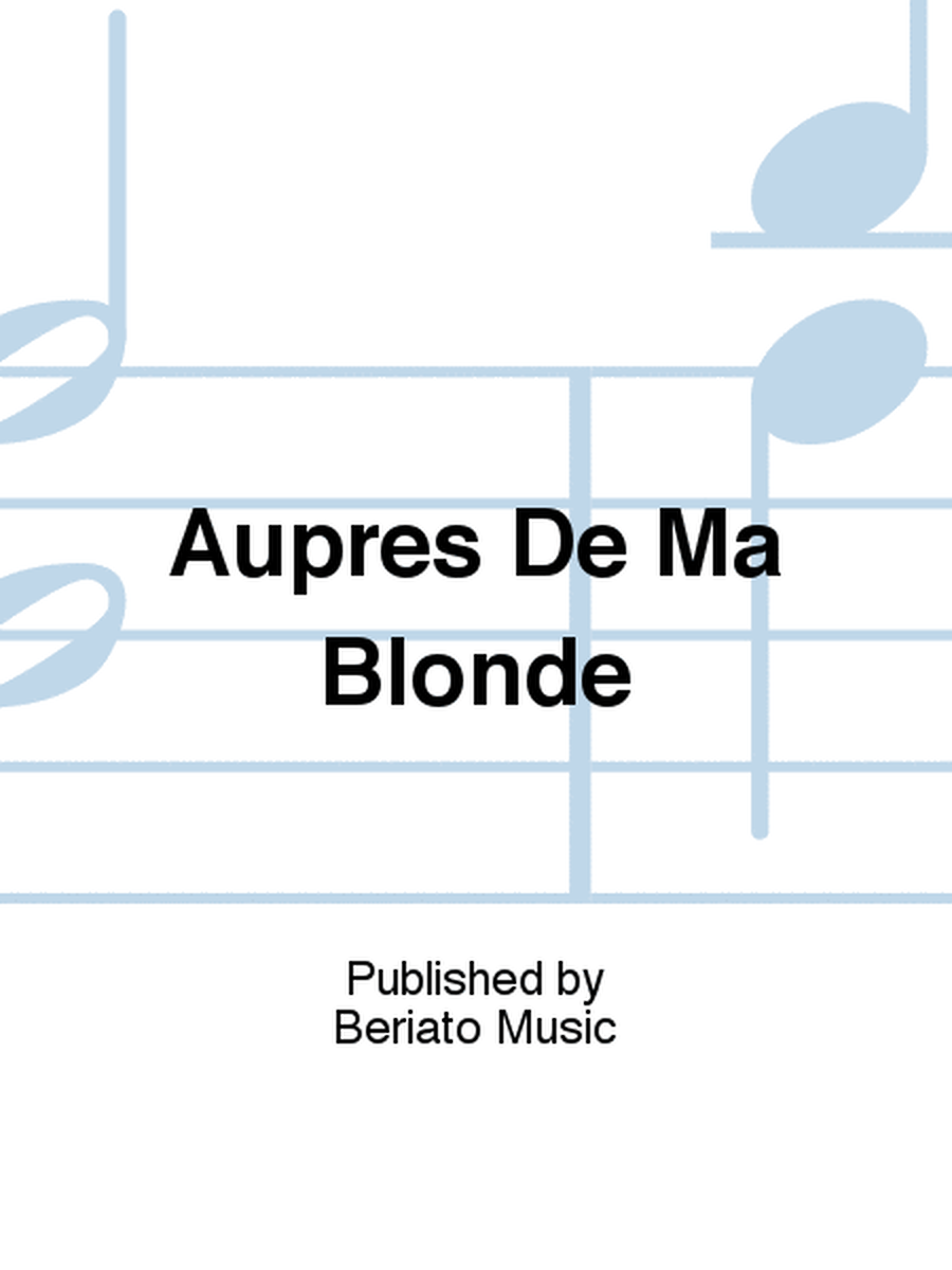Aupres De Ma Blonde