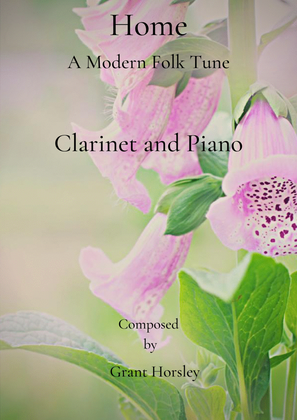 Book cover for "Home" A Modern Folk Tune for B flat Clarinet and Piano- Intermediate