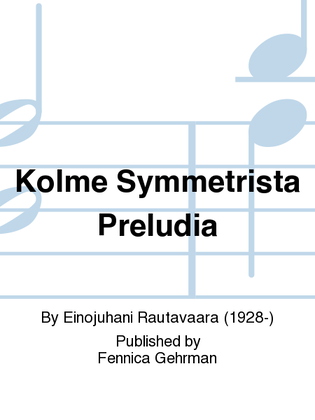 Book cover for Kolme Symmetrista Preludia