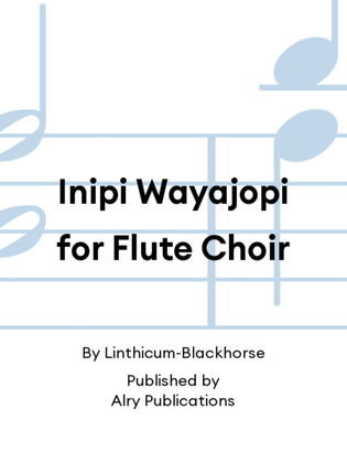 Inipi Wayajopi for Flute Choir