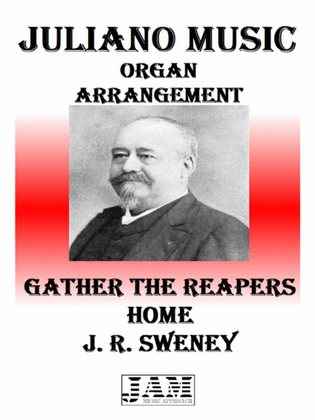 GATHER THE REAPERS HOME - J. R. SWENEY (HYMN - EASY ORGAN)