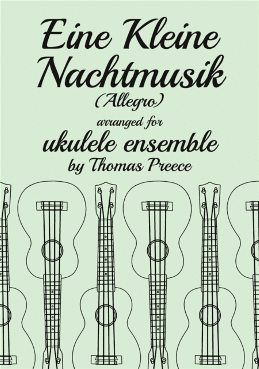 Eine Kleine Nachtmusik (Allegro) arranged for ukulele ensemble by Thomas Preece Small Ensemble scores gallery preview page 1