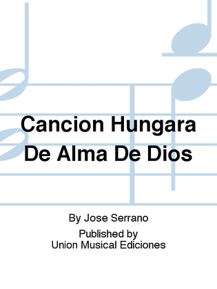 Cancion Hungara De Alma De Dios