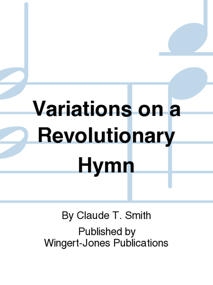 Variations on a Revolutionary Hymn