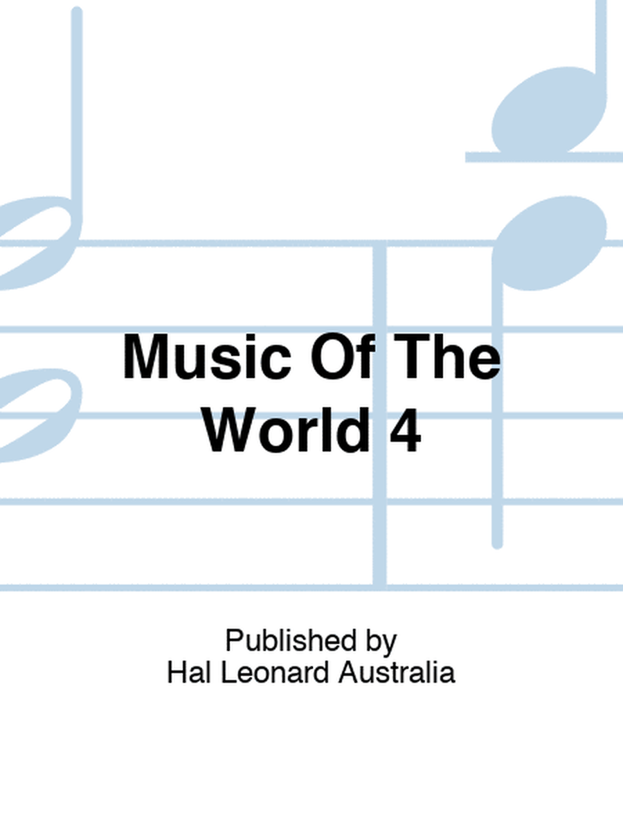 Music Of The World 4