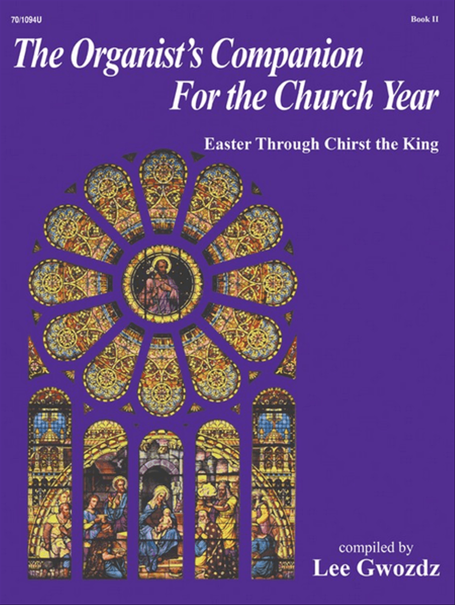 The Organist's Companion for the Church Year, Book II by Lee Gwozdz Organ Solo - Sheet Music