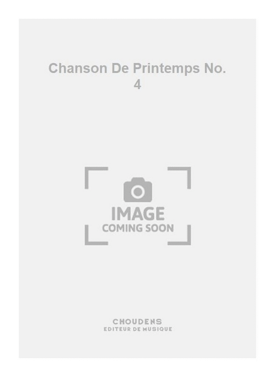 Chanson De Printemps No. 4