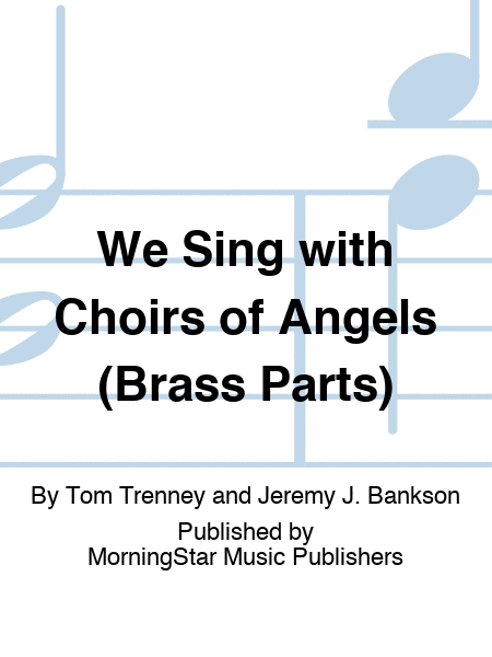 We Sing with Choirs of Angels (Brass Parts)