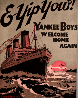 E-Yip-Yow! Yankee Boys Welcome Home Again