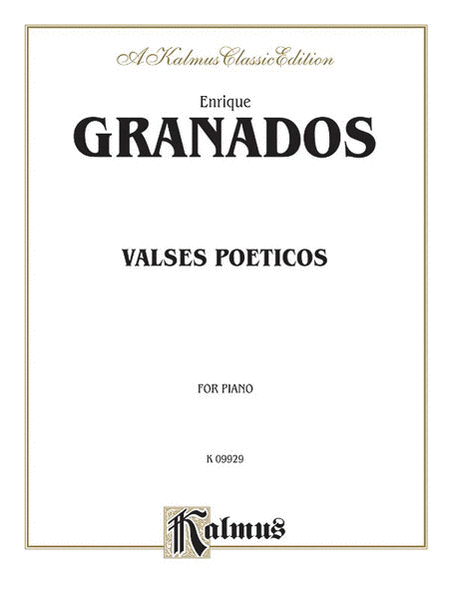 Enrique Granados : Valses Poeticos