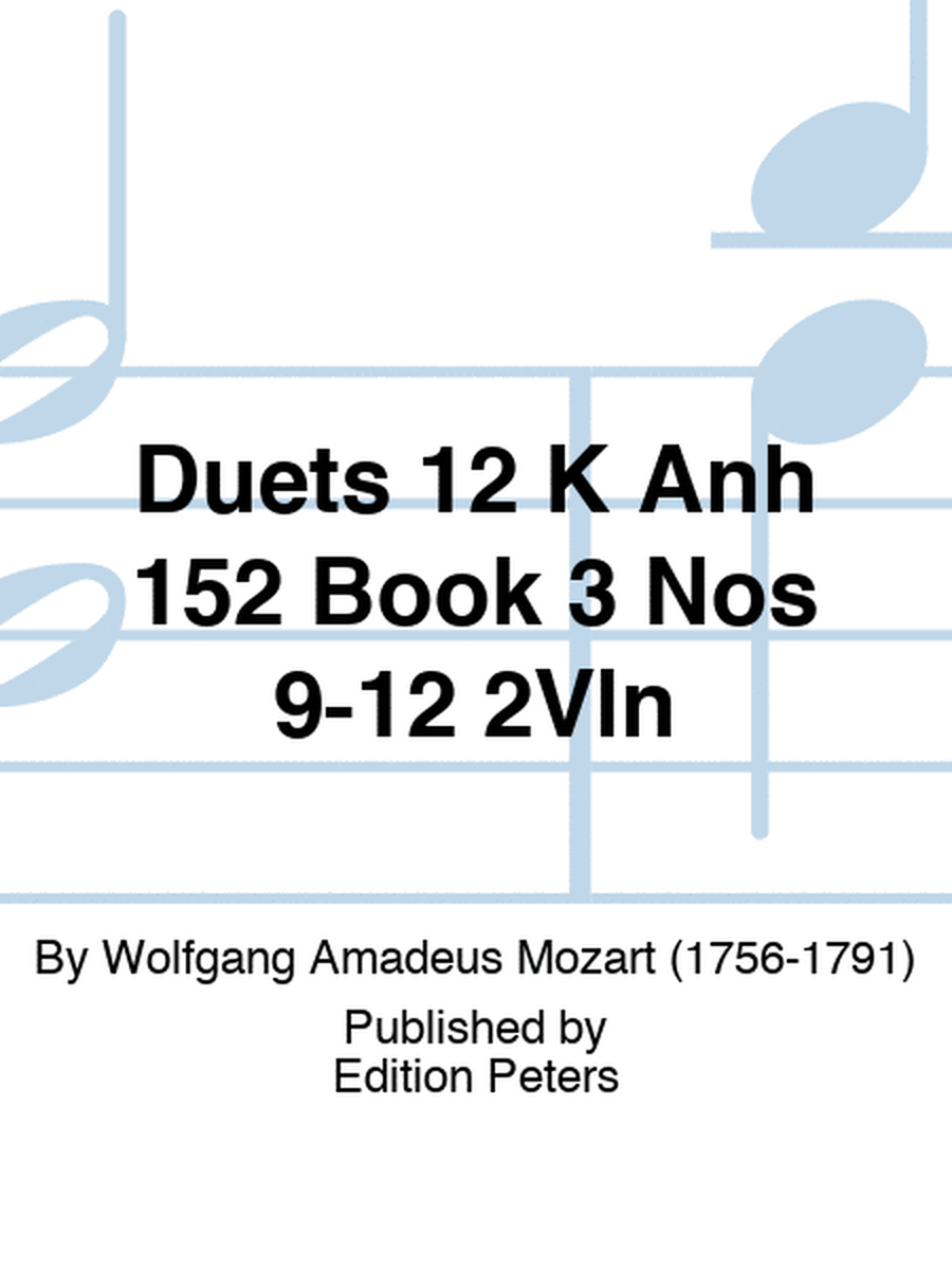 Duets 12 K Anh 152 Book 3 Nos 9-12 2Vln