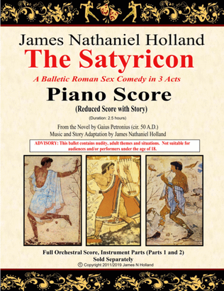 The Satyricon, A Balletic Roman Sex Comedy in 3 Acts, Piano Score (Reduced Score)