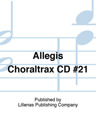 Allegis Choraltrax CD #21