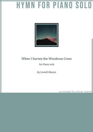 When I Survey the Wondrous Cross (PIANO HYMN)