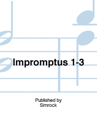 Impromptus 1-3