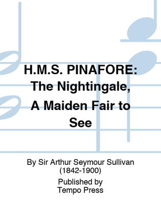 Book cover for H.M.S. PINAFORE: The Nightingale, A Maiden Fair to See