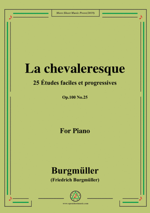 Book cover for Burgmüller-25 Études faciles et progressives, Op.100 No.25,La chevaleresque