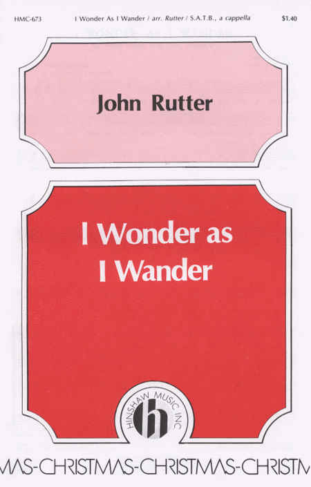 John Rutter : I Wonder As I Wander - SATB a cappella