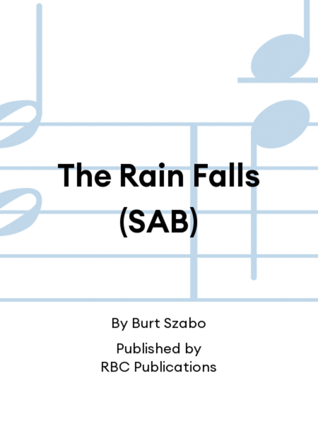 The Rain Falls (SAB)