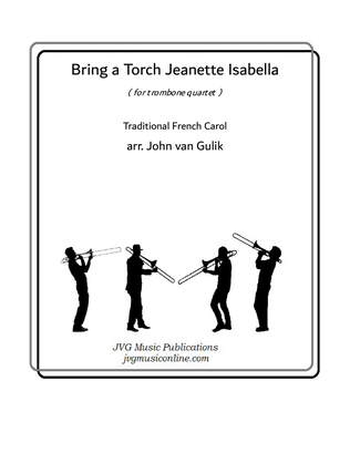 Bring a Torch Jeanette Isabella - Trombone Quartet