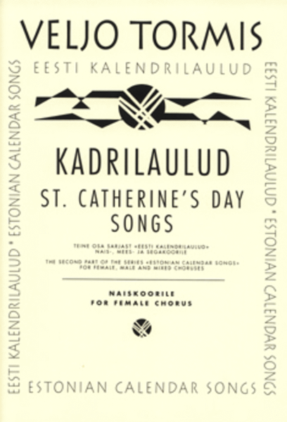 Kadrilaulud / St. Catherine's Day's Songs
