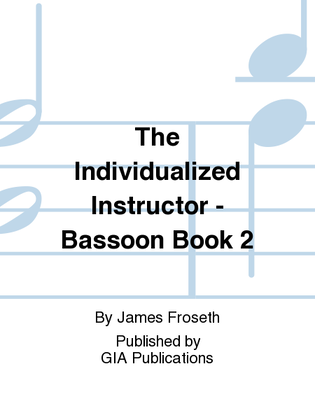 Book cover for The Individualized Instructor: Book 2 - Bassoon