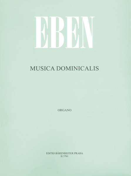 Musica Dominicalis by Petr Eben Organ - Sheet Music