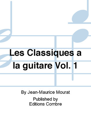 Book cover for Les Classiques a la guitare - Volume 1