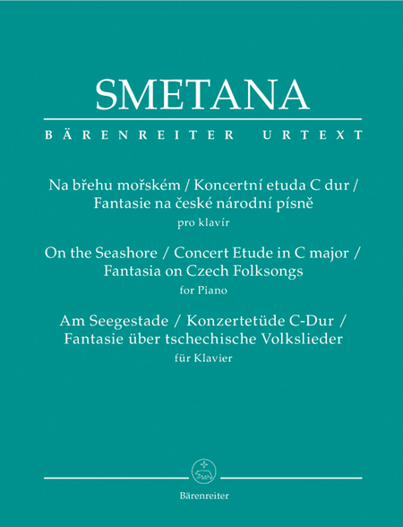 On the Seashore / Concert Etude in C major / Fantasia on Czech Folksongs for Piano