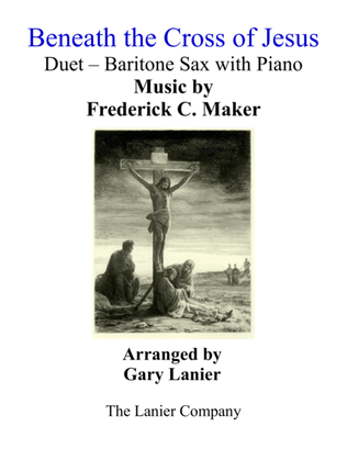 Book cover for Gary Lanier: BENEATH THE CROSS OF JESUS (Duet – Baritone Sax & Piano with Parts)