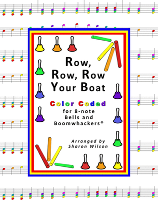 Row, Row, Row Your Boat for 8-note Bells and Boomwhackers® (with Color Coded Notes)