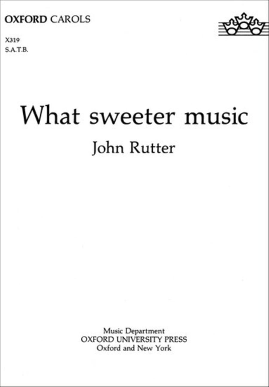 What sweeter music