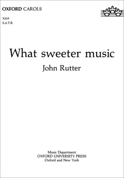 What sweeter music by John Rutter Choir - Sheet Music